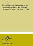 Produkt-Bild: Die nichtlineare Erz?hlstruktur des postmodernen Films am Beispiel "Mulholland Drive" von David Lynch