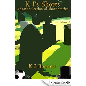 K J's Shorts - a short selection of short stories