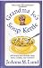 Books : Grandma Jo's Soup Kettle: 100 Hearty and Healthy Soups, Stews, Gumbos, and Chowders ( A Healthy Exchanges Cookbook )