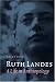 Book Ruth Landes: A Life in Anthropology (Critical Studies in the History of Anthropology)