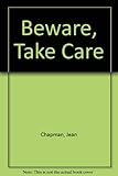 Beware, take care! : a safety manual for kids
