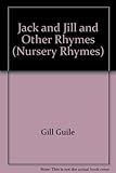 Jack and Jill and other rhymes