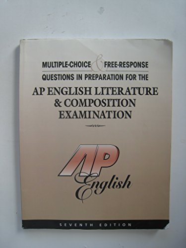 Ap English Multiple Choice Questions and Free Response Questions: In Preparation for the Ap English Literature and Composition Examination