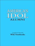 American Idol Alumni: Wiki Notebook (Wiki Notebooks)