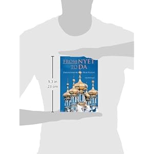 From Nyet to Da: Understanding the New Russia