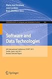 Software and Data Technologies : 6th International Conference, Icsoft 2011, Seville, Spain, July 18-21, 2011. Revised Selected Papers