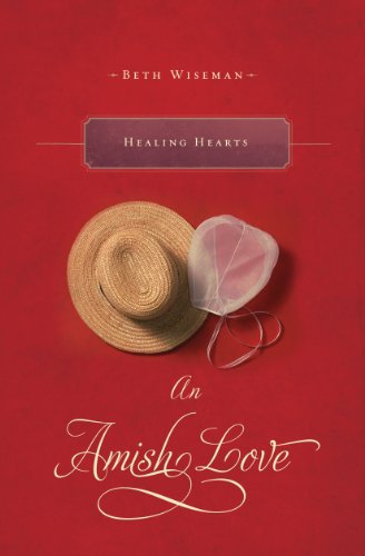 Healing Hearts: An Amish Love Novella