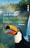 Produkt-Bild: Die Mission der Isabel G&oacute;mez: Roman