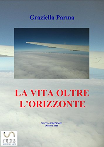 La Vita Oltre L'Orizzonte (Italian Edition)