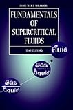 Fundamentals of Supercritical Fluids (Oxford Science Publications)