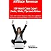 Affiliate Revenue - 109 World Class Expert Facts, Hints, Tips and Advice - the TOP Rated Ways To Find the Affiliate Revenue Opportunities You're Looking for