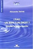 L'eau, un bien ? un droit ? : Tensions et opportunit�s