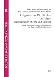 Produkt-Bild: Religiosit&auml;t und Kirchlichkeit im Spiegel soziologischer Theorie und Empirie: Studie im Auftrag der Pastoralkommission der Deutschen Bischofskonferenz