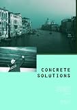 Concrete solutions : proceedings of the International conference on concrete solutions, Padua, Italy, 22-25 June 2009