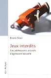 Jeux Interdits Adolescents Accuses d Agression Sexu
