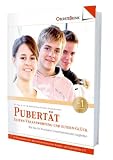 Pubert&auml;t: Eltern-Verantwortung und Eltern-Gl&uuml;ck: Wie Sie Ihr Kind beim Erwachsenwerden begleiten - Gabriele Haug-Schnabel, Nikolas Schnabel