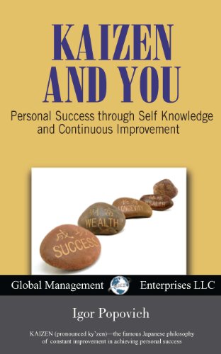 Kaizen and You: Personal Success through Self Knowledge and Continuous Improvement