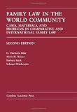 Family Law in the World Community: Cases, Materials, and Problems in Comparative and International Family Law (Carolina Academic Pres Law Casebook Series)