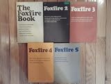 Foxfire Complete Set Vol 1-5 (Volume 1, Volume 2, Volume 3, Volume 4, Volume 5)