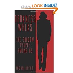 Darkness Walks: The Shadow People Among Us