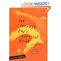 The Teenage Guy's Survival Guide: The Real Deal on Girls, Growing Up and Other Guy Stuff