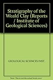 The stratigraphy of the Weald Clay
