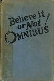 Believe it or not!: Omnibus,