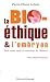 La bioéthique et l'embryon : Quels enjeux après la controverse du Téléthon ? cover image
