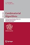 Combinatorial algorithms : 23rd international workshop, IWOCA 2012, Tamil Nadu, India, July 19-21, 2012, revised selected papers