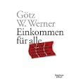 Einkommen für alle: Der dm-Chef über die Machbarkeit des bedingungslosen Grundeinkommen