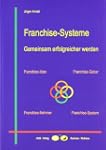 Franchise-Systeme - Gemeinsam erfolgr...