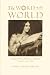 Book The Word in the World: Evangelical Writing, Publishing, and Reading in America, 1789-1880