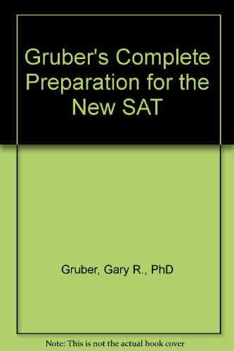 Gruber's Complete Preparation for the New Sat (Gruber's Complete SAT Guide)