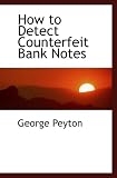 How to Detect Counterfeit Bank Notes