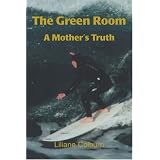 The Green Room: A Mother's Truth