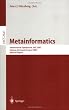 Metainformatics: International Symposium, MIS 2002, Esbjerg, Denmark, August 7-10, 2002, Revised Papers (Lecture Notes in Computer Science) (v. 2641)
