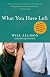 What You Have Left: A Novel