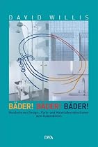 B&auml;der! B&auml;der! B&auml;der!: Hunderte von Design-, Farb- und Materialkombinationen zum Ausprobieren