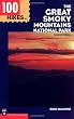100 Hikes in The Great Smoky Mountains National Park, Second Edition