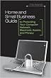Home and Small Business Guide to Protecting Your Computer Network, Electronic Assets, and Privacy