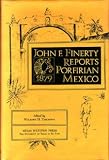 John F. Finerty reports Porfirian Mexico, 1879