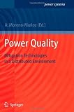 Power Quality: Mitigation Technologies in a Distributed Environment (Power Systems)