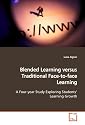 Blended Learning Versus Traditional Face-to-face Learning: A Four-year Study Exploring Students' Learning Growth