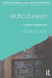 Multiculturalism : a critical introduction