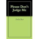 PleaseDon'tJudgeMe
