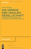 Produkt-Bild: Die Genese der idealen Gesellschaft: Studien zum literarischen Werk von Johann Jakob Bodmer (1698-1783) (Fra1/4he Neuzeit)