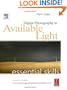 Digital Photography in Available Light: Essential Skills, Third Edition (Photography Essential Skills)