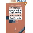 Dictionary Geotechnical Engineering/ W�rterbuch GeoTechnik: Vol 1: English - German/Englisch - Deutsch