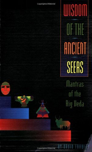 Wisdom of the Ancient Seers (Mantras of the Rig Veda)