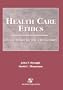 Health Care Ethics: Critical Issues for the 21st Century
